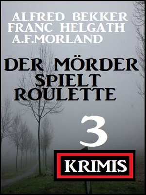 cover image of Der Mörder spielt Roulette